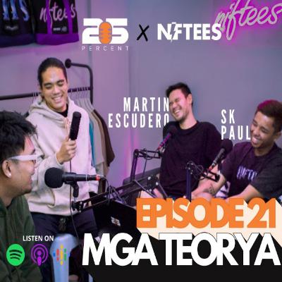 S2 EPISODE 21 - MGA TEORYA | GUEST: MARTIN ESCUDERO [VIDEO]
