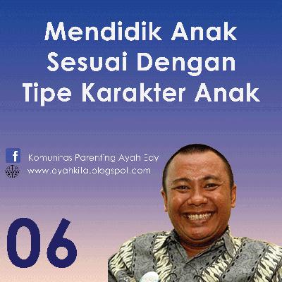 Parenting Ayah Edy 6 Mendidik Anak Berdasarkan Tipe-tipe Karakter Anak Parenting Ayah Edy 6 Mendidik Anak Berdasarkan Tipe-tipe Karakter Anak