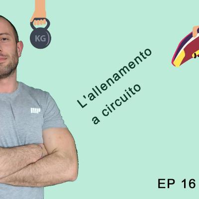 EP 16 L'Allenamento a Circuito