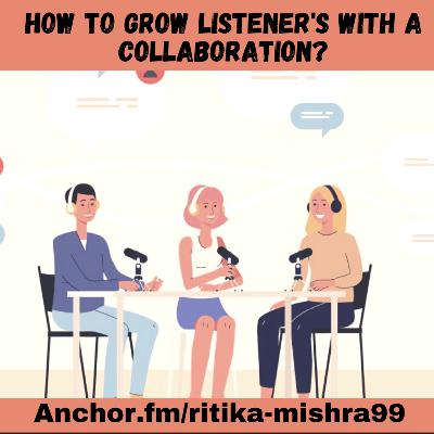 How to grow listener's with a collaboration? How to grow listener's with a collaboration?