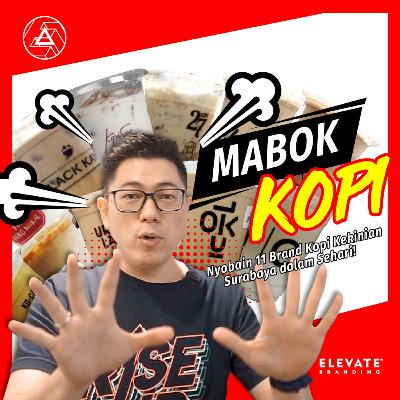 #4: MABOK KOPI - Nyobain 11 brand Kopi kekinian Surabaya dalam sehari!