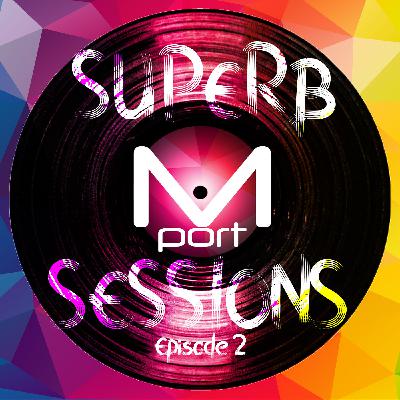 Superb Sessions Ep 2: Enter The Portal With Mport Superb Sessions Ep 2: Enter The Portal With Mport