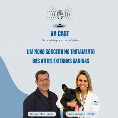VB CAST #14 Um novo conceito no tratamento das otites externas