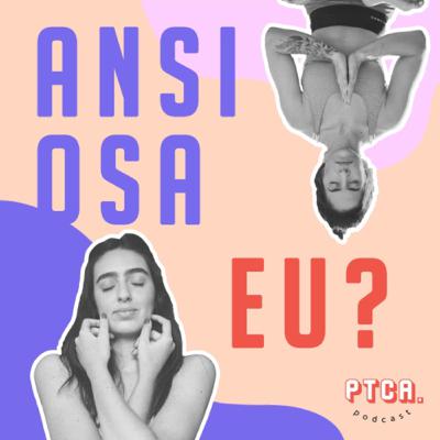 #12 ANSIOSA, EU? #CanseideserAnsiosa