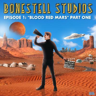 Bonestell Studios - Episode 1: "Blood Red Mars" Part One