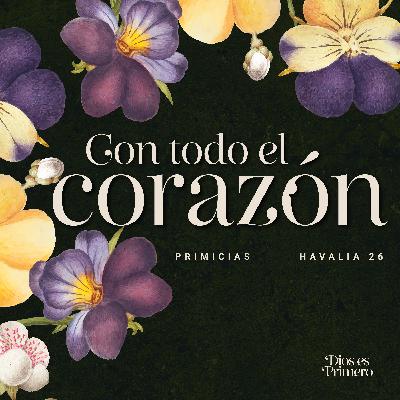 Con todo el corazón – Ps. Eliud Cabrera | Havalia México Con todo el corazón – Ps. Eliud Cabrera | Havalia México