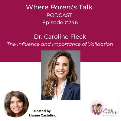 The Power of Feeling Seen: How Validation Impacts Parenting