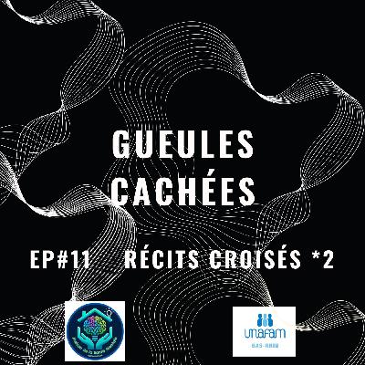 Récits croisés - Episode # 2