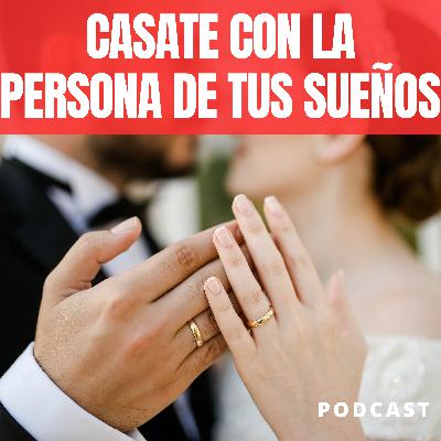 Cómo CASARTE con la PAREJA que DESEAS