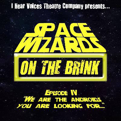 Space Wizards On The Brink: Episode IV