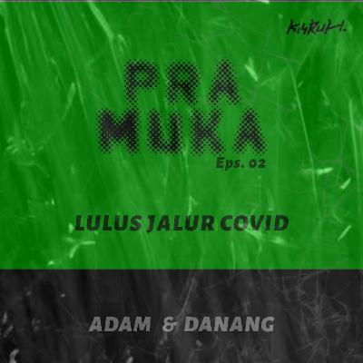 PRAMUKA - Lulus Jalur Covid - Eps. 02