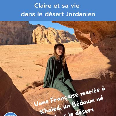Portrait #67 - Claire, une Française mariée à Khaled, un Bédouin né dans le désert !