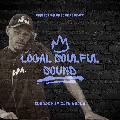 Reflection Of Love Podcast(Local Soulful Sound) Reflection Of Love Podcast(Local Soulful Sound)