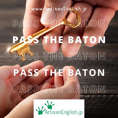 Pass the Baton - ESL Phrase