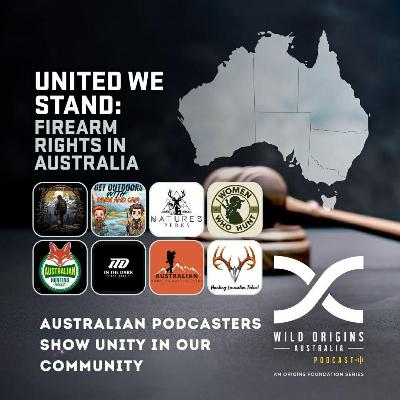 Ep13. United We Stand - Firearms Rights in Australia