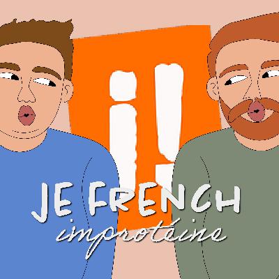 S2E3 - IMPROTÉINE S2E3 - IMPROTÉINE
