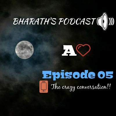 Episode - 5 | Adithiya's Life | The Crazy Conversation | Episode - 5 | Adithiya's Life | The Crazy Conversation |