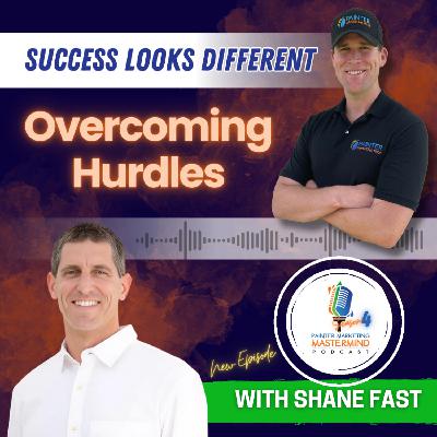 Interview with Shane Fast of Renew Painting "Overcoming Hurdles" Episode 2