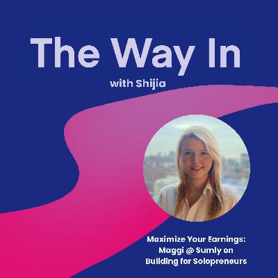 Maximize Your Earnings: Maggi @ Sumly on Building for Solopreneurs