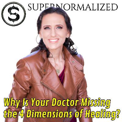 Why Is Your Doctor Missing the 4 Dimensions of Healing? Kelly Calkins Reveals the Truth