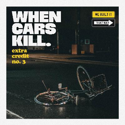 Extra Credit: When Cars Kill