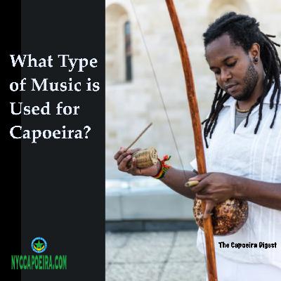 What Type of Music is Used for Capoeira?