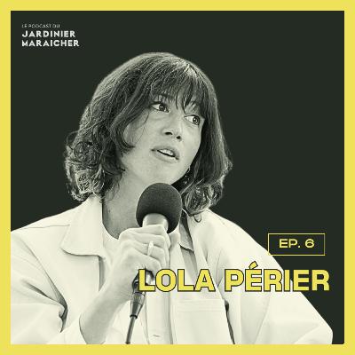 6: Femmes en maraîchage : casser les codes, cultiver sa place | Lola Périer
