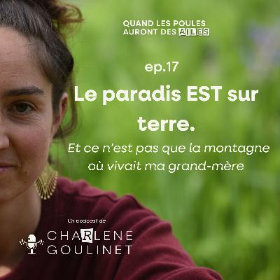 Le paradis EST sur terre (et c'est pas que la montagne où vivait ma grand-mère)