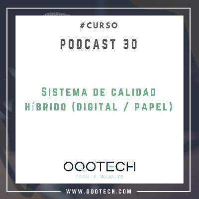 30. Curso "Sistema de calidad híbrido (digital / papel)"