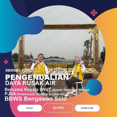 Eps 10 - Pengendalai Daya Rusak Air Wilayah Sungai Bengawan Solo