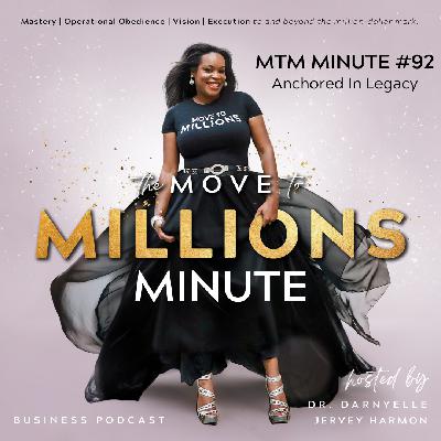 Move to Millions Minute: I Anchor Legacy