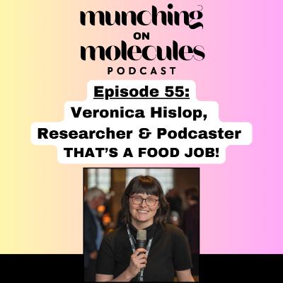 Episode 55: The Storyteller Bridging Students and the Food Industry, Veronica Hislop