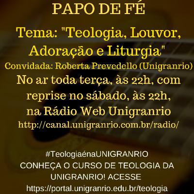 PAPO DE FÉ - TEOLOGIA, LOUVOR, ADORAÇÃO E LITURGIA (EPISÓDIO 8) PAPO DE FÉ - TEOLOGIA, LOUVOR, ADORAÇÃO E LITURGIA (EPISÓDIO 8)