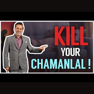 KILL your Chamanlal! 🔪☠️