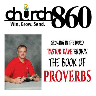 Growing in the Word with Pastor Dave | Proverbs 30 Growing in the Word with Pastor Dave | Proverbs 30