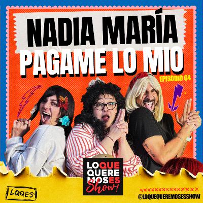La Nadia María PAGAME LO MIO