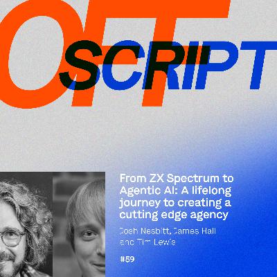 Episode 59: From ZX Spectrum to Agentic AI: A lifelong journey to creating a cutting edge agency