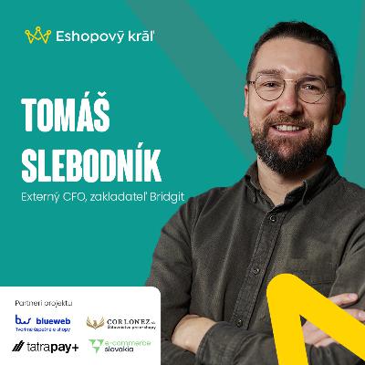 Tomáš Slebodník (Bridgit): Externý CFO, predal dve firmy, teraz pomáha s finančným riadením druhým