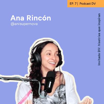 7. Ana Rincón: Ser fotógrafa me ha hecho más espiritual - Invitado DV