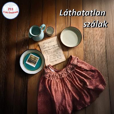213 – Láthatatlan szálak – (15 ország, 24 megszólaló) 213 – Láthatatlan szálak – (15 ország, 24 megszólaló)