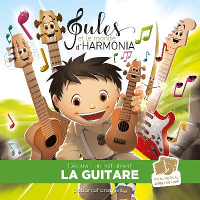 Jules et le monde d'harmonia - Tome 4, La guitare