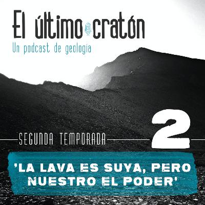 'La lava es suya, pero nuestro el poder' 'La lava es suya, pero nuestro el poder'