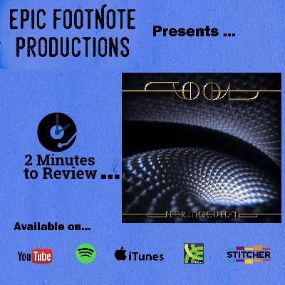 Tool, “Fear Inoculum”  - 2 Minutes to Review