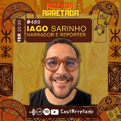 IAGO SARINHO: Os Bastidores da Reportagem e a Emoção da Narração | Cast Arretado #489 IAGO SARINHO: Os Bastidores da Reportagem e a Emoção da Narração | Cast Arretado #489