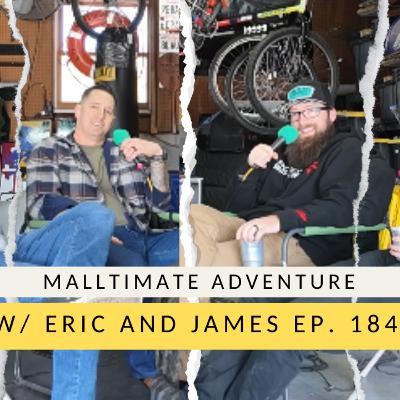 Malltimate Adventure W/ Eric and James| The Dirt Drive Podcast | Ep. 184 Malltimate Adventure W/ Eric and James| The Dirt Drive Podcast | Ep. 184