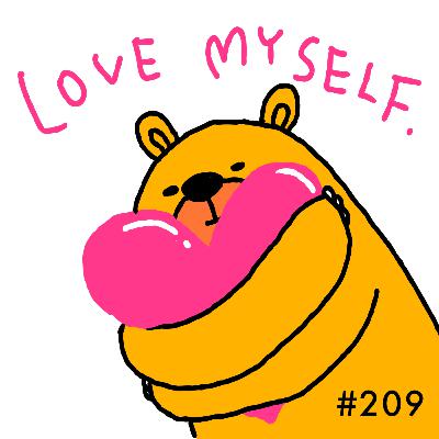 #209 Love Myself #209 Love Myself