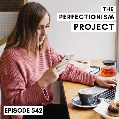 Ep 542: 10 Signs You're A Perfectionist (best of the podcast)