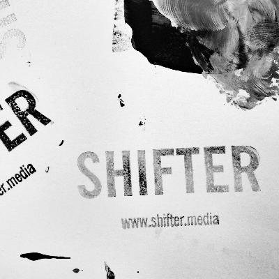 Shifter: For What It's Worth Episode 074