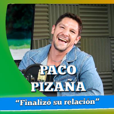 Paco Pizaña finalizó su relación