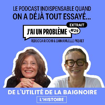 De l’utilité de la baignoire…